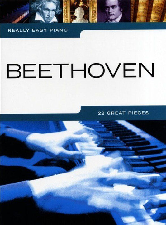 Really Easy Piano - Beethoven: Easy Piano Arrangements of 22 Classical Favorites