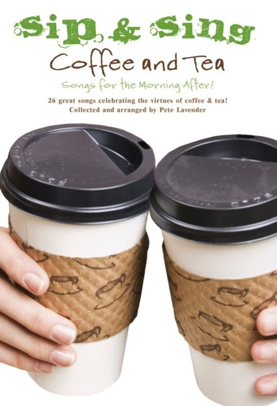 Sip And Sing Coffee And Tea Melody/Lyrics/Chords (Softcover Book)