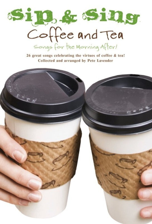 Sip And Sing Coffee And Tea Melody/Lyrics/Chords (Softcover Book)