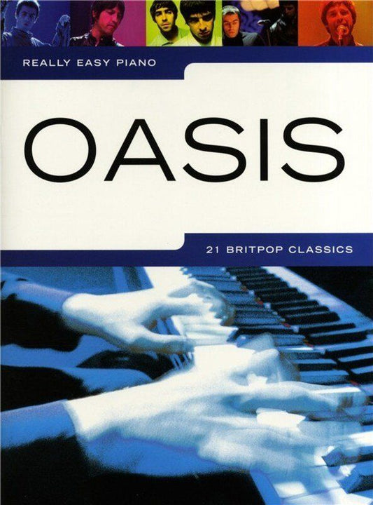 Really Easy Piano Oasis - 21 Britpop Classics for Easy Piano