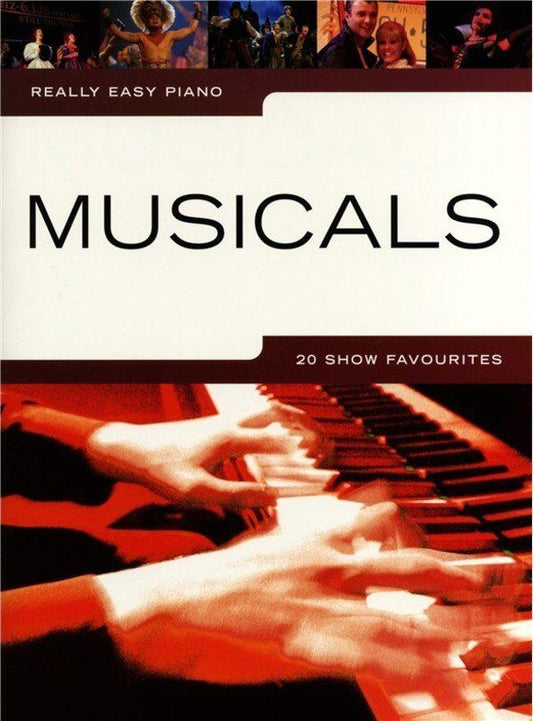 Really Easy Piano - Musicals by Wise Publications, Easy Piano Arrangements, 20 Showstoppers, Includes Background Notes and Tips