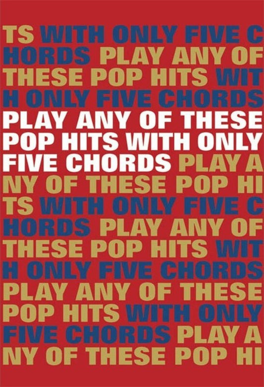 Play Any Of These Pop Hits With Only 5 Chords (Softcover Book)