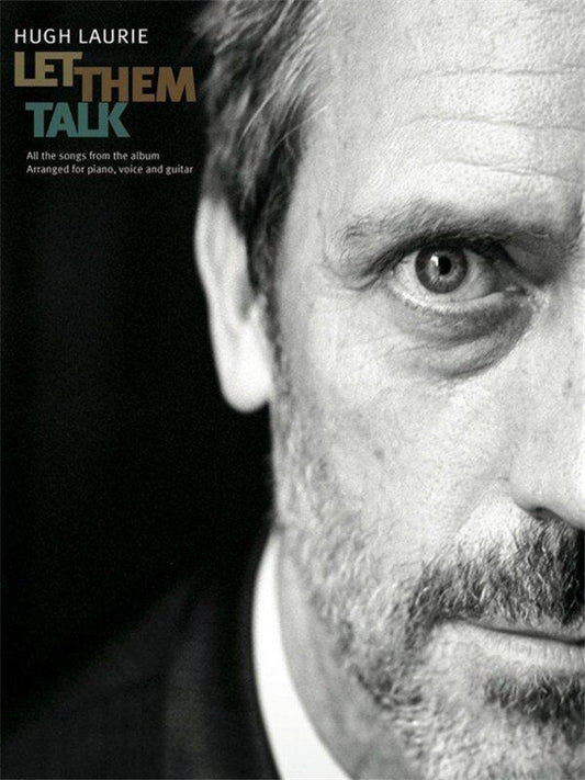 Hugh Laurie - Let Them Talk Songbook for Piano, Voice and Guitar