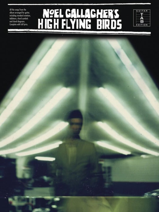 Noel Gallaghers - High Flying Birds Guitar TAB (Softcover Book)