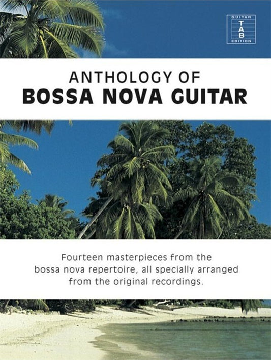 Antology Of Bossa Nova For Guitar (Softcover Book)
