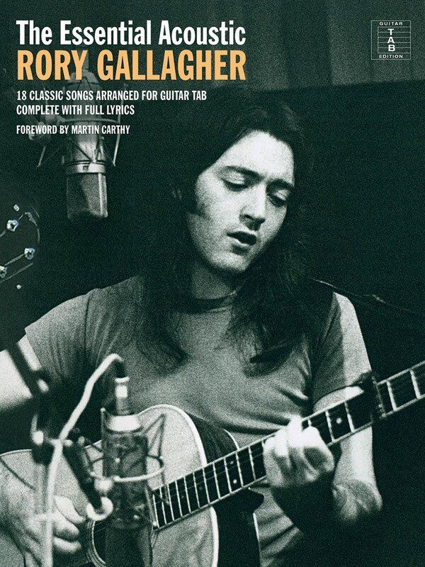 The Essential Acoustic Rory Gallagher Guitar TAB Collection