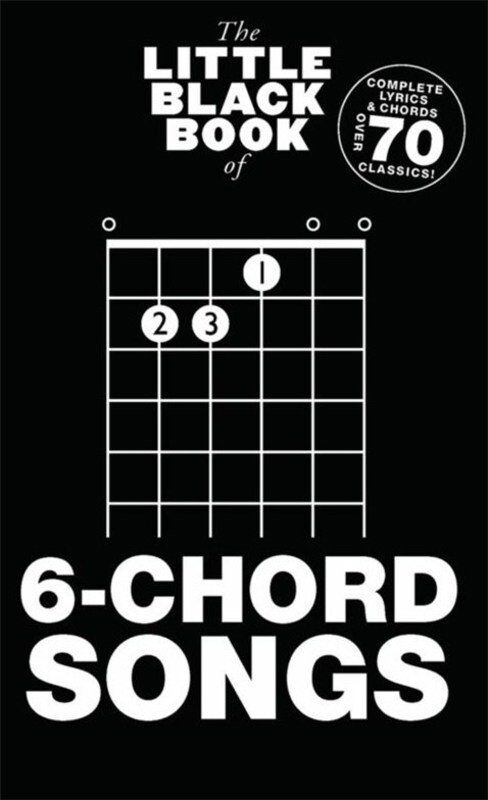 Little Black Book of 6 Chord Songs for Guitar