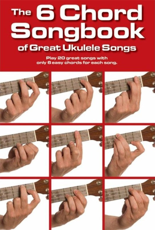 6 Chord Songbook Of Great Ukulele Songs (Softcover Book)