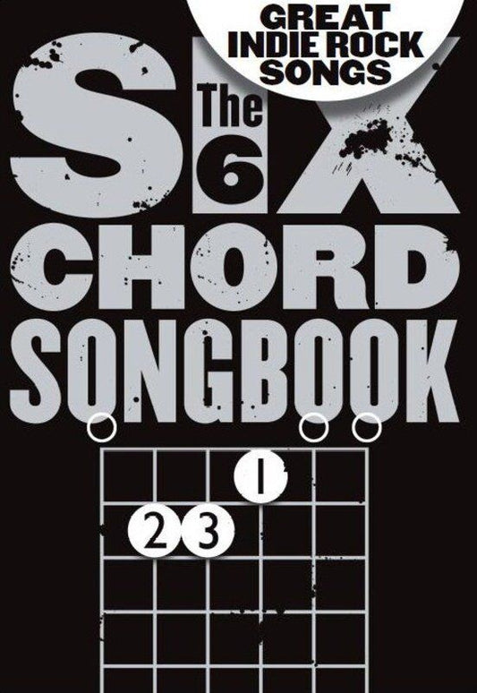 Six Chord Songbook - Great Indie Rock Songs by Wise Publications