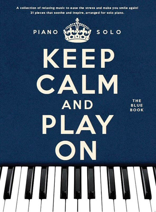 Keep Calm and Play On: The Blue Book - Piano Solo Sheet Music