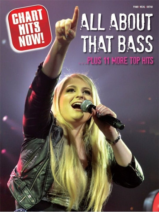 Chart Hits Now! All About The Bass (Softcover Book)