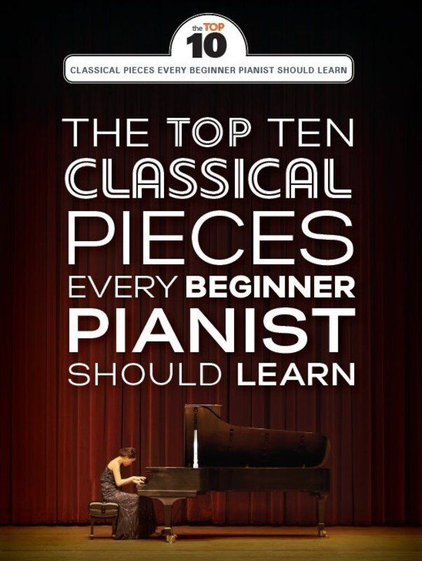 Top 10 Classical Piano Pieces for Beginners
