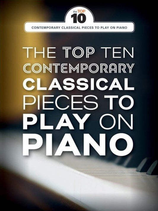 Top 10 Contemporary Classical Pieces to Play on Piano by Wise Publications