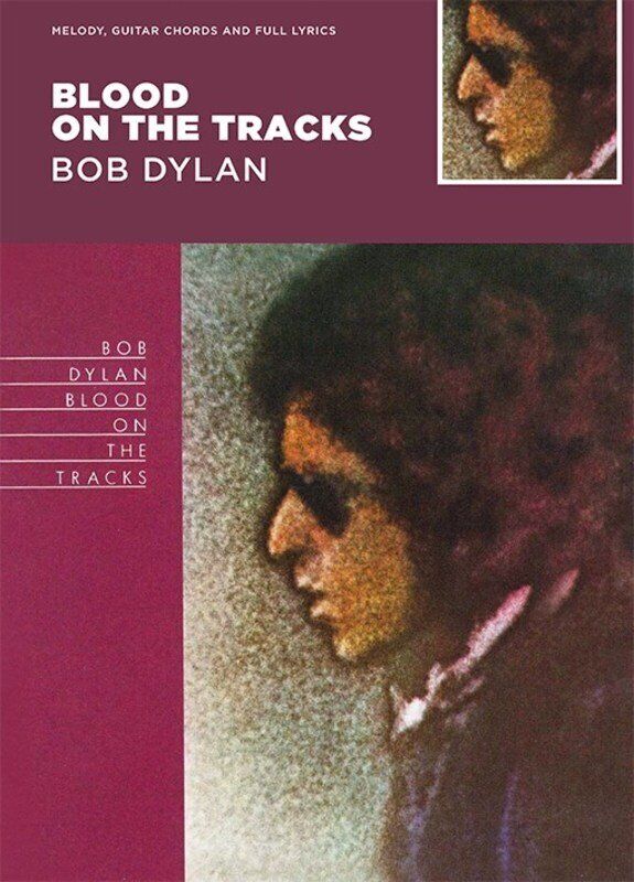 Bob Dylan - Blood on the Tracks Guitar Songbook