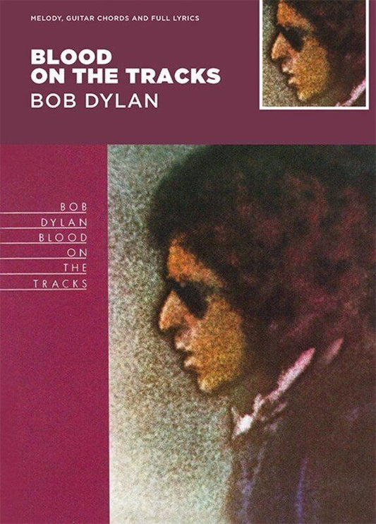 Bob Dylan - Blood on the Tracks Guitar Songbook