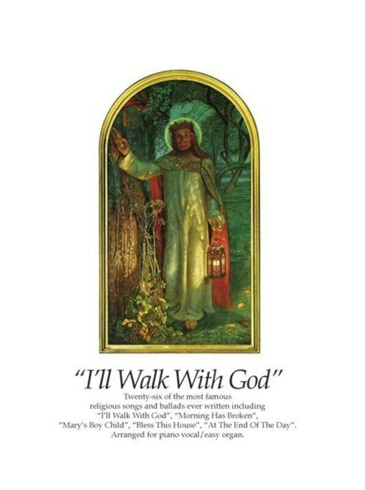 I'll Walk With God Piano/Vocal Songbook