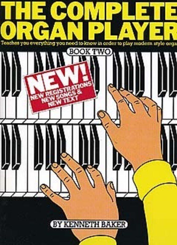 The Complete Organ Player Book 2 by Kenneth Baker