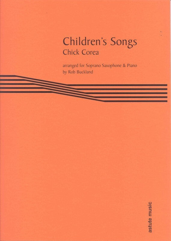 Corea - Childrens Songs Soprano Sax/Piano Arr Buckland (Softcover Book)