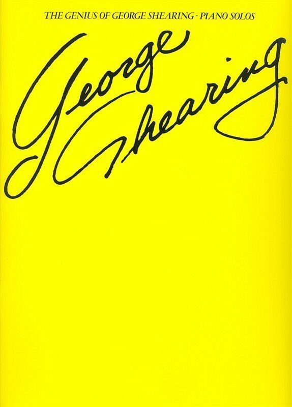The Genius of George Shearing Piano Solos - 48 Pages, Includes Blue Moon, Ebb Tide, Aquarius, Laura, Killing Me Softly, Over The Rainbow