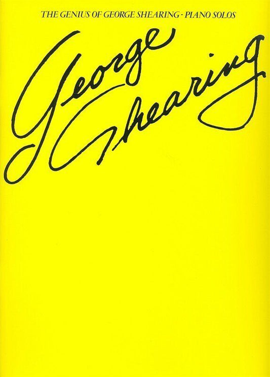 The Genius of George Shearing Piano Solos - 48 Pages, Includes Blue Moon, Ebb Tide, Aquarius, Laura, Killing Me Softly, Over The Rainbow