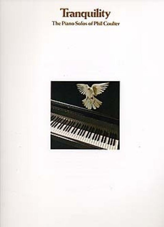 Tranquility - Piano Solos Of Phil Coulter (Softcover Book)