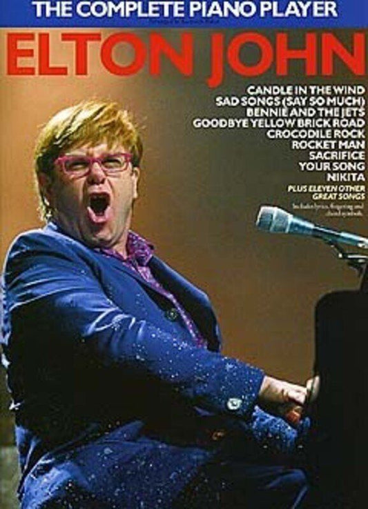 The Complete Piano Player: Elton John - Piano Arrangements with Lyrics and Chord Symbols