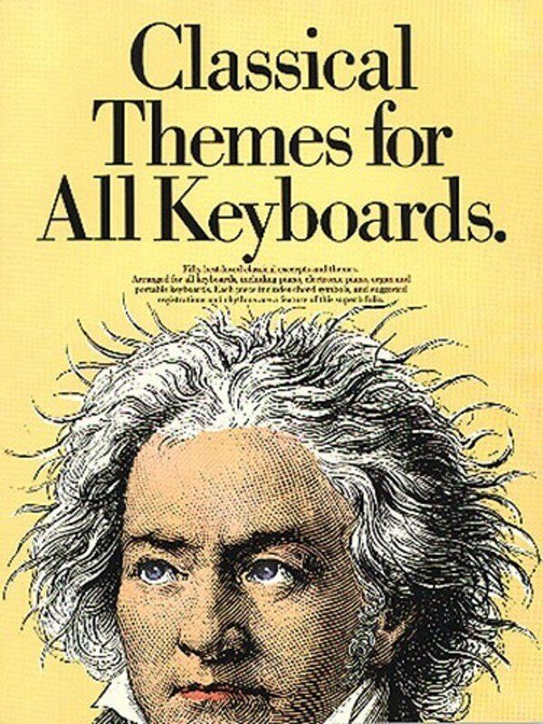 Classical Themes for All Keyboards by Daniel Scott - Arranged for Piano and Keyboard