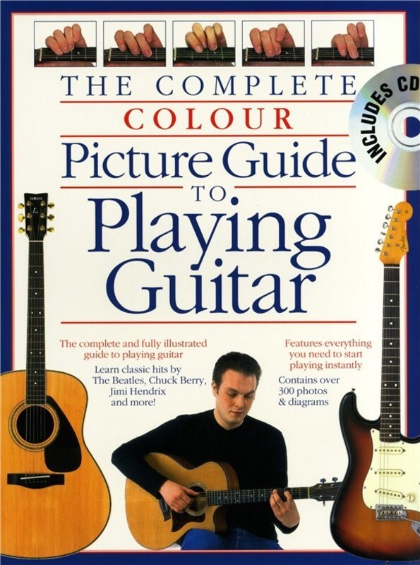 Complete Colour Picture Guide To Playing Guitar Softcover Book/CD