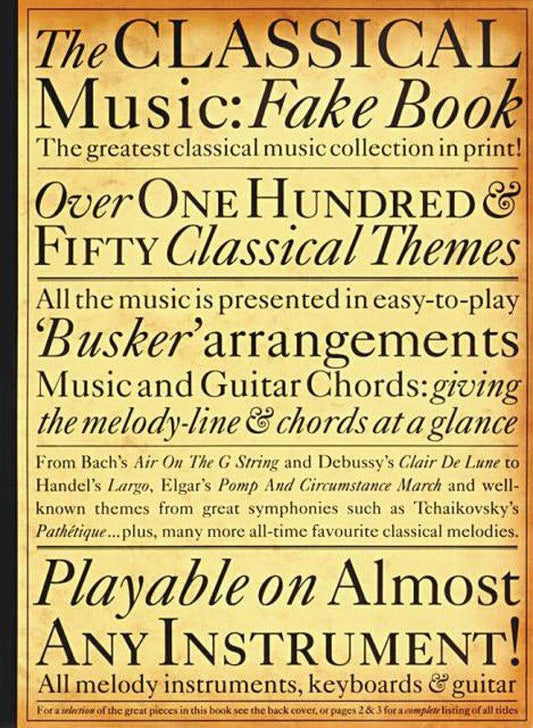 Classical Music Fake Book - Over 150 Themes for All Instruments, Top-Line Arrangements with Chord Symbols