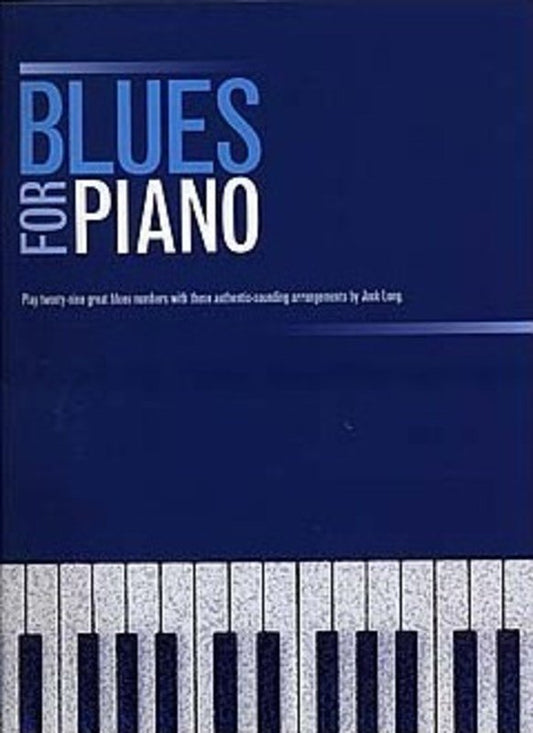 Blues for Piano by Jack Long - 29 Arrangements for Solo Piano, 96 Pages, Includes Chord Symbols, Publisher: Wise Publications