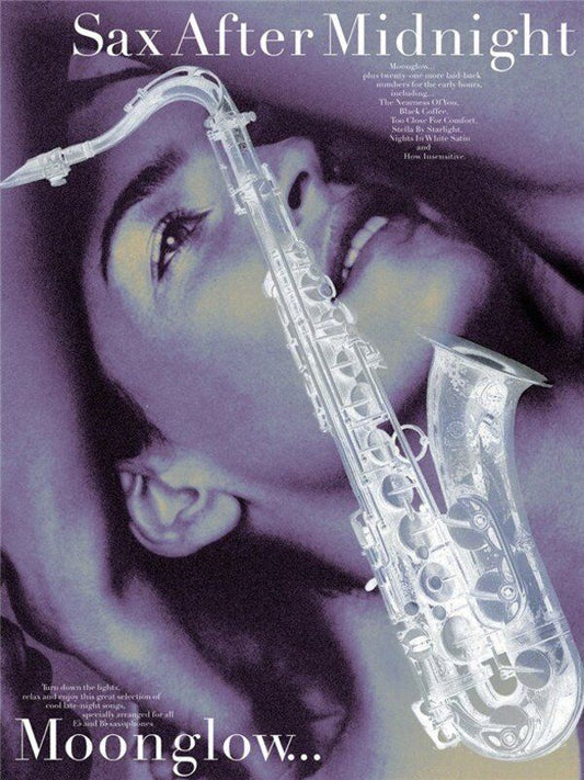Sax After Midnight Moonglow with 21 Classic Songs for E Flat and B Flat Saxophones