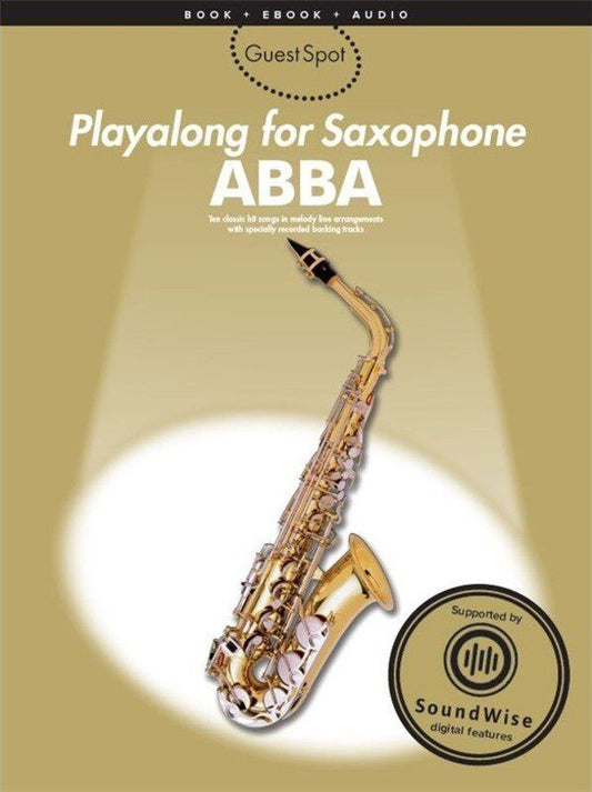 Guest Spot ABBA for Alto Saxophone - 10 Hits with Audio Tracks and eBook