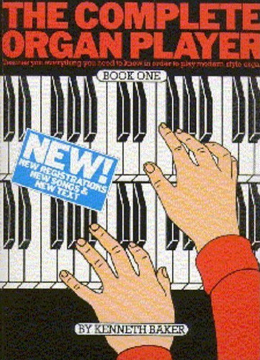The Complete Organ Player Book 1 by Kenneth Baker