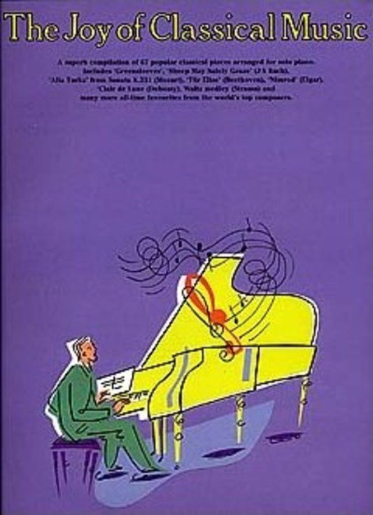 The Joy of Classical Music - 57 Popular Pieces for Solo Piano
