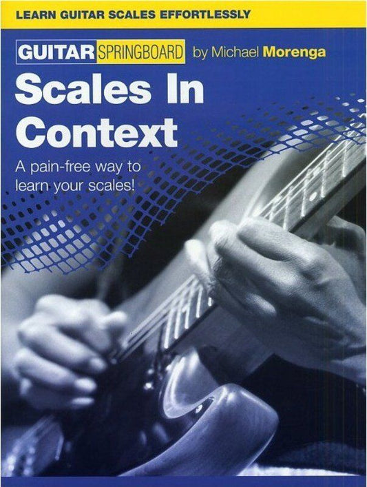 Guitar Springboard: Scales in Context TAB - 32 Pages Standard Notation & TAB