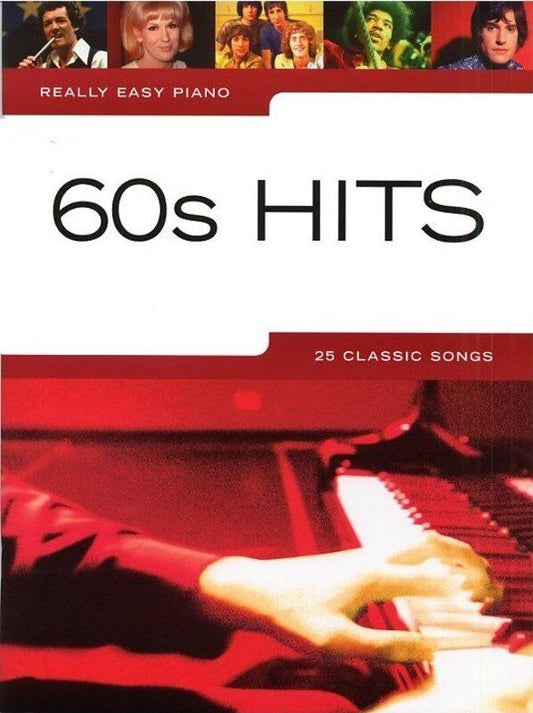 Really Easy Piano: 60s Hits - Easy Piano with Lyrics and Chord Symbols