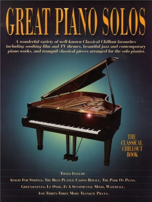 Great Piano Solos: The Classical Chillout Book for Intermediate Pianists
