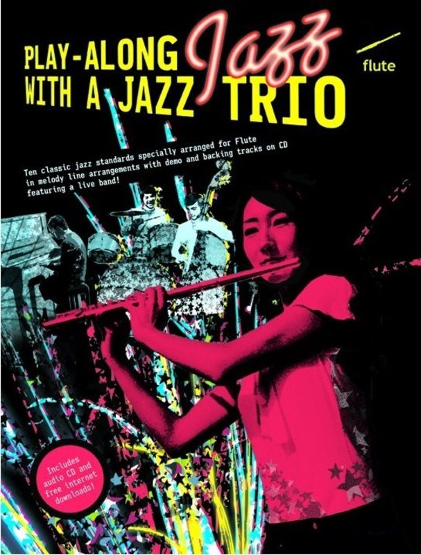 Play-Along Jazz With A Jazz Trio Flute Book/CD (O/P) (Softcover Book/CD)