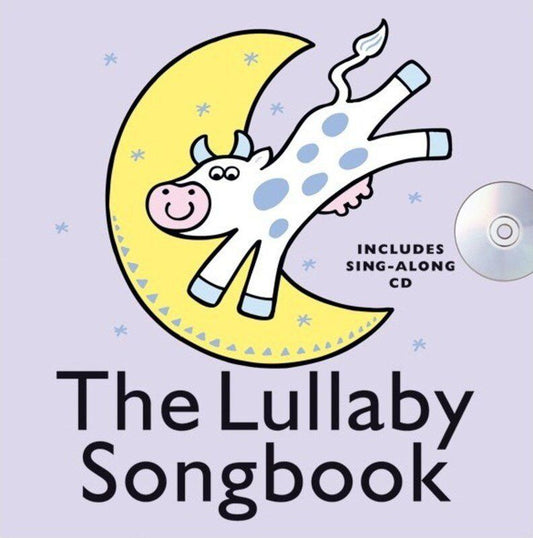 The Lullaby Songbook HB BK/CD - Illustrated Collection of Soothing Songs for Voice with CD