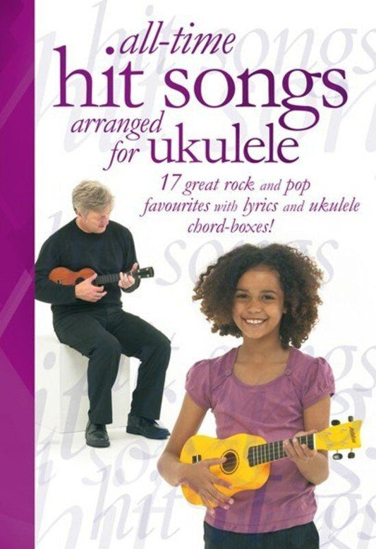 All Time Hit Songs for Ukulele with Lyrics & Chords - 48 Pages