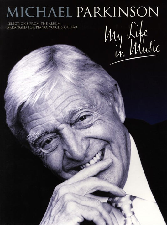 Michael Parkinson - My Life In Music PVG (Softcover Book)
