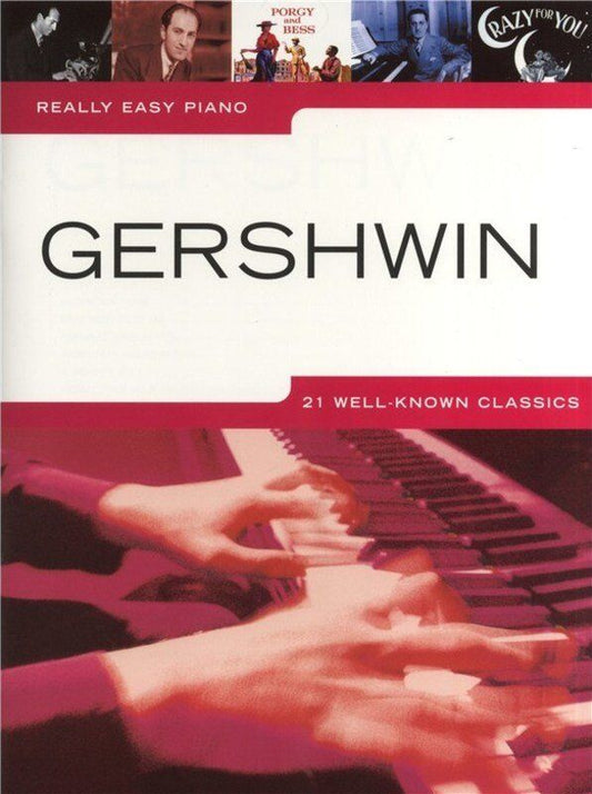 Really Easy Piano Gershwin - Easy Piano Arrangements with Background Notes and Tips