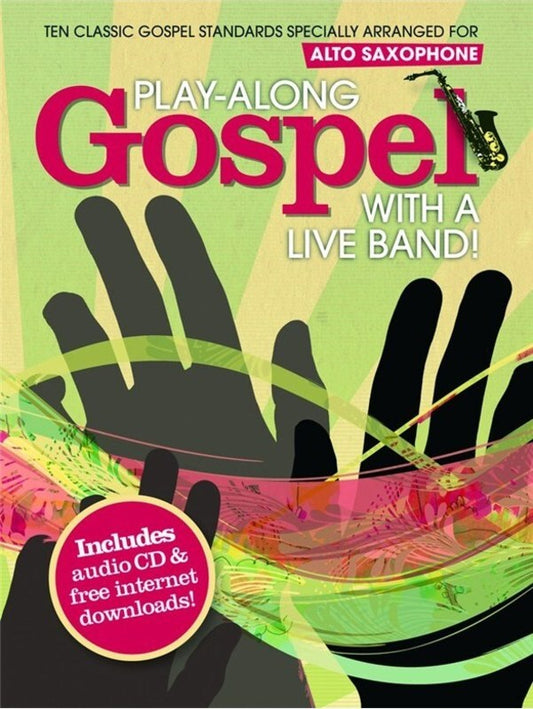 Play-Along Gospel With A Live Band Alto Sax Softcover Book/CD