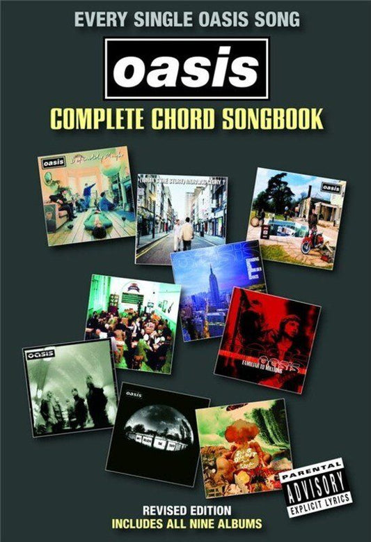 Oasis Complete Chord Songbook - Revised Edition with 132 Songs, Chord Symbols, Lyrics, and UK Discography