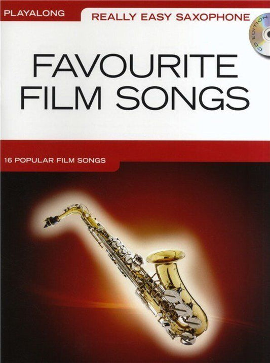 Really Easy Alto Saxophone Favourite Film Songs Book/CD