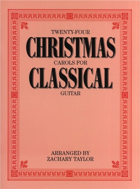 24 Christmas Carols For Classical Guitar (Softcover Book)
