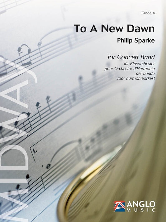 To A New Dawn Concert Band 4 Score/Parts