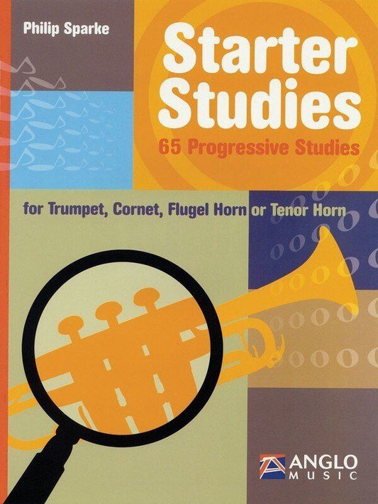 Starter Studies for Trumpet by Philip Sparke - 65 Progressive Studies, 28 Pages, Anglo Music Press