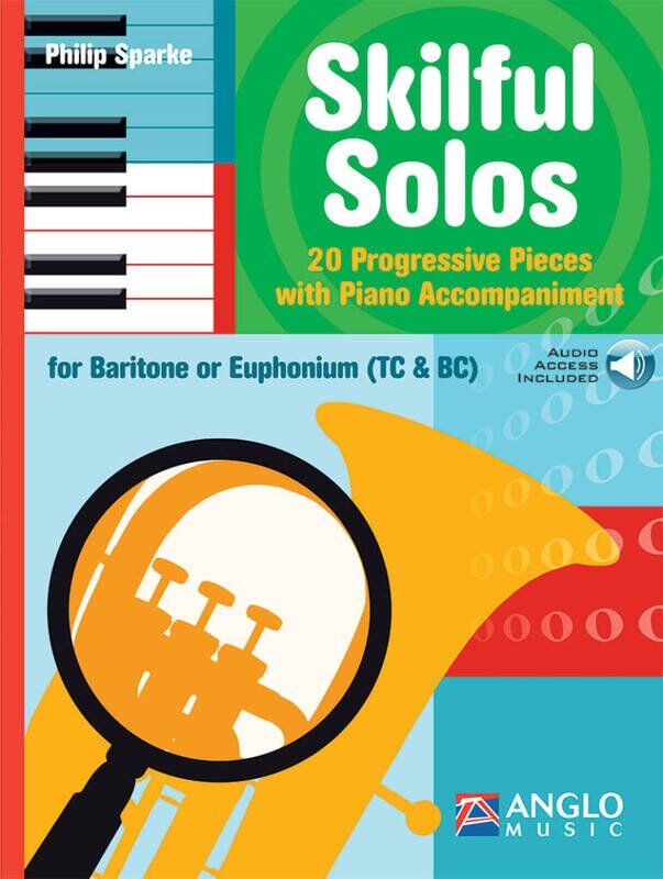 Skilful Solos for Baritone/Euphonium TC/BC by Philip Sparke, 84 pages, includes online audio, suitable for developing musicians.