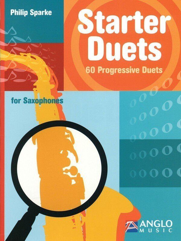 Starter Duets for Saxophone by Philip Sparke - 60 Progressive Duets, Anglo Music Press